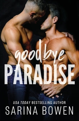 Goodbye Paradise by Bowen, Sarina