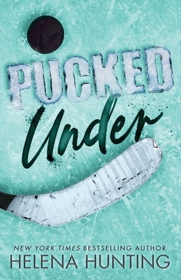 Pucked Under (Special Edition Paperback) by Hunting, Helena