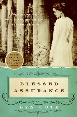 Blessed Assurance: Whispers of Love/Lost in His Love/Echoes of Mercy by Cote, Lyn