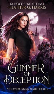 Glimmer of Deception: An Urban Fantasy Novel by Harris, Heather G.