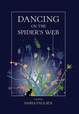 Dancing on the Spider's Web by Paulsen, Sasha