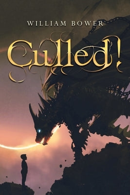 Culled! by Bower, William