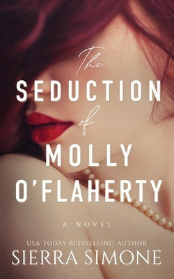 The Seduction of Molly O'Flaherty by Simone, Sierra