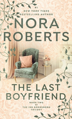 The Last Boyfriend by Roberts, Nora