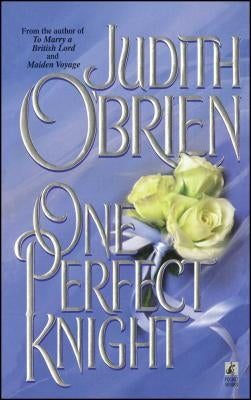 One Perfect Knight by O'Brien, Judith