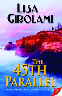 The 45th Parallel by Girolami, Lisa