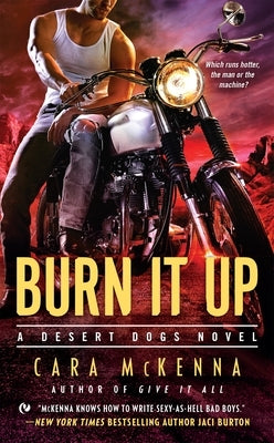 Burn It Up by McKenna, Cara