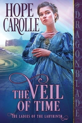 The Veil of Time by Carolle, Hope