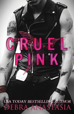 Cruel Pink by Anastasia, Debra