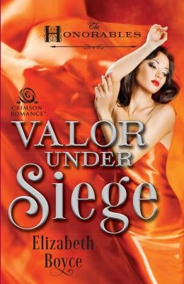 Valor Under Siege by Boyce, Elizabeth