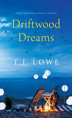 Driftwood Dreams by Lowe, T. I.