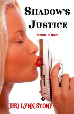 Shadow's Justice by Stone, Jeri Lynn