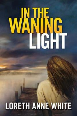 In the Waning Light by White, Loreth Anne