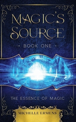 The Essence of Magic by Ermens, Michelle