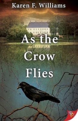 As the Crow Flies by Williams, Karen F.