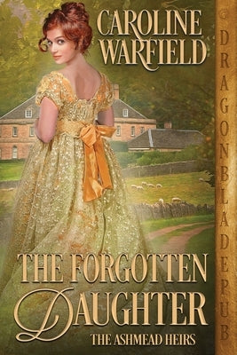 The Forgotten Daughter by Warfield, Caroline