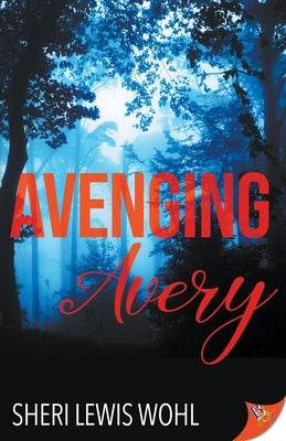 Avenging Avery by Wohl, Sheri Lewis