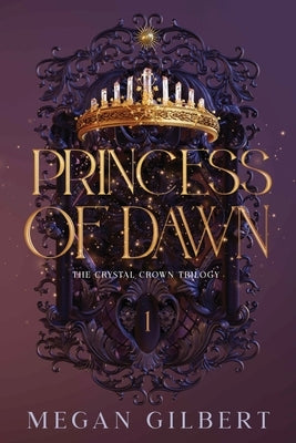 Princess of Dawn by Gilbert, Megan