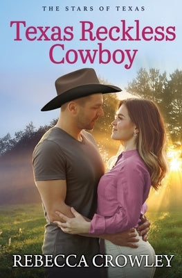 Texas Reckless Cowboy by Crowley, Rebecca