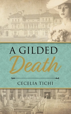 A Gilded Death by Tichi, Cecelia