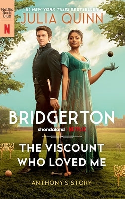 The Viscount Who Loved Me [Tv Tie-In]: Bridgerton by Quinn, Julia