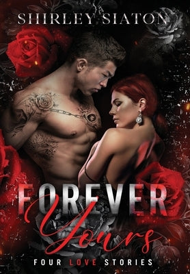 Forever Yours (The Special Hardcover Edition) by Siaton, Shirley