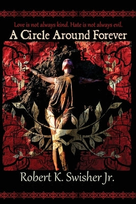 A Circle Around Forever by Swisher, Robert Keim