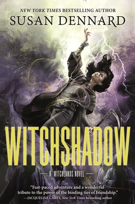 Witchshadow: The Witchlands by Dennard, Susan