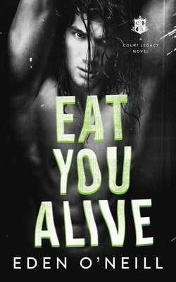 Eat You Alive by O'Neill, Eden