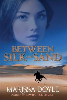 Between Silk and Sand by Doyle, Marissa