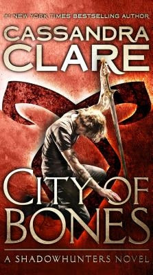 City of Bones by Clare, Cassandra