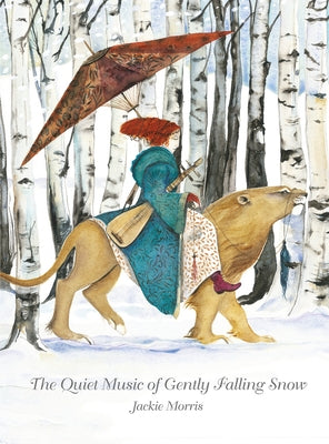 The Quiet Music of Gently Falling Snow by Morris, Jackie