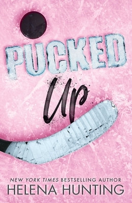 Pucked Up (Special Edition Paperback) by Hunting, Helena