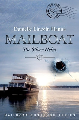 Mailboat II: The Silver Helm by Lincoln Hanna, Danielle