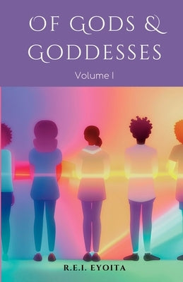 Of gods and goddesses by Eyoita, R. E. I.