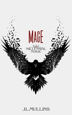 Mage: A Slice of Life Progression Fantasy by Mullins, J. L.