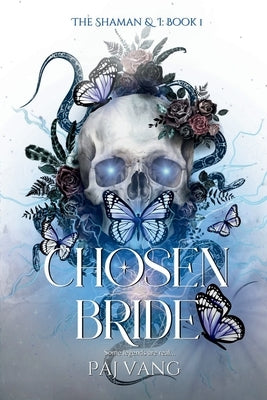 Chosen Bride: A YA Fantasy Romance with Fated Lovers by Vang, Paj