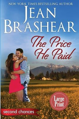 The Price He Paid (Large Print Edition): A Second Chance Romance by Brashear, Jean