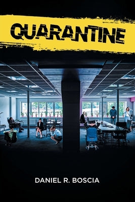 Quarantine by Boscia, Daniel R.