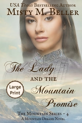 The Lady and the Mountain Promise by Beller, Misty M.