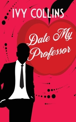 Date My Professor by Collins, Ivy