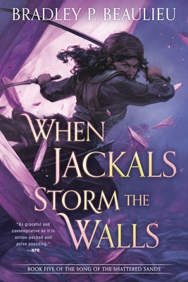 When Jackals Storm the Walls by Beaulieu, Bradley P.