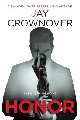 Honor: The Breaking Point by Crownover, Jay