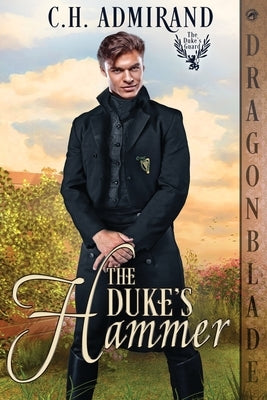 The Duke's Hammer by Admirand, Ch