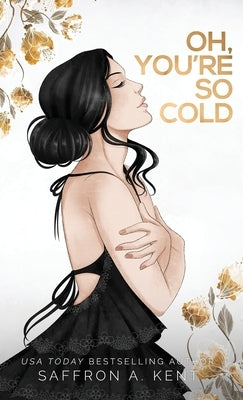 Oh, You're So Cold by A. Kent, Saffron