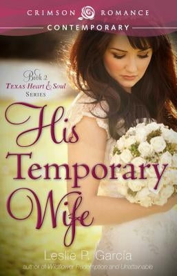 His Temporary Wife by Garcia, Leslie P.