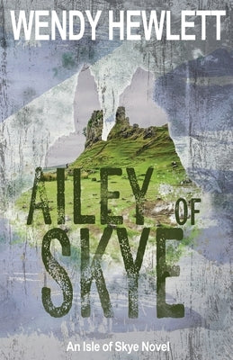 Ailey of Skye by Hewlett, Wendy