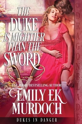 The Duke is Mightier than the Sword by Murdoch, Emily Ek