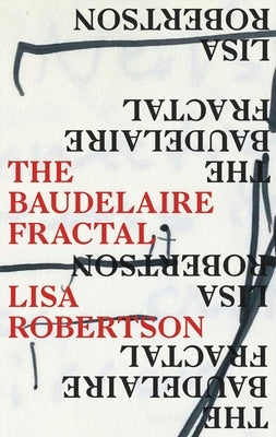 The Baudelaire Fractal by Robertson, Lisa