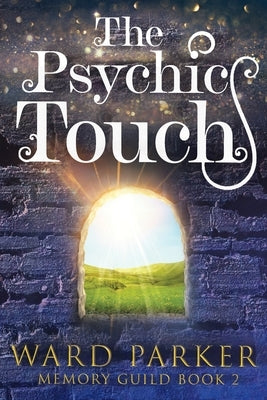 The Psychic Touch: A midlife paranormal mystery by Parker, Ward